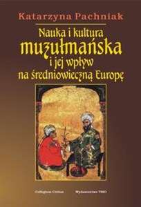 Bild von Nauka i kultura muzułmańska i jej wpływ na średniowieczną Europę