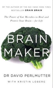 Obrazek Brain Maker The Power of Gut Microbes to Heal and Protect Your Brain - for Life
