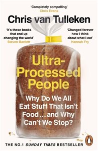 Bild von Ultra-Processed People Why Do We All Eat Stuff That Isn’t Food … and Why Can’t We Stop?