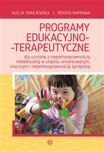 Obrazek Programy edukacyjno-terapeutyczne dla uczniów z niepełnosprawnością intelektualną w stopniu umiarkowanym, znacznym i niepełnosprawnośc