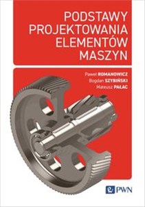 Bild von Podstawy projektowania elementów maszyn