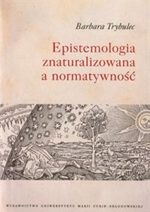 Obrazek Epistemologia znaturalizowana a normatywność