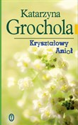 Kryształow... - Katarzyna Grochola -  polnische Bücher