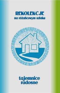 Obrazek Rekolekcje na różańcowym szlaku Tajemnice radosne