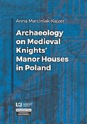 Archaeolog... - Anna Marciniak-Kajzer - Ksiegarnia w niemczech