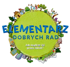 Bild von Elementarz dobrych rad Jak mądrze iść przez świat?