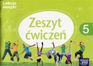 Obrazek Lekcja muzyki 5 Zeszyt ćwiczeń Szkoła podstawowa