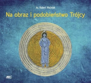 Obrazek [Audiobook] Na obraz i podobieństwo Trójcy