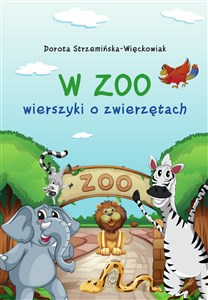 Obrazek W zoo Wierszyki o zwierzętach