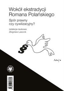 Bild von Wokół ekstradycji Romana Polańskiego. Spór prawny czy cywilizacyjny?