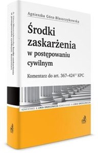 Bild von Środki zaskarżenia w postępowaniu cywilnym Komentarz do art. 367-42412 KPC.