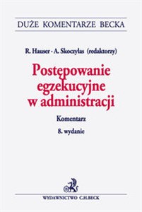 Obrazek Postępowanie egzekucyjne w administracji Komentarz