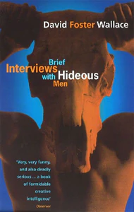 Obrazek WALLACE, D: BRIEF INTERVIEWS WITH HIDEOUS MEN