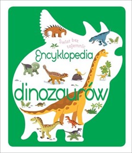 Obrazek Świat bez tajemnic. Encyklopedia dinozaurów