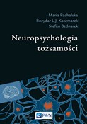 Polska książka : Neuropsych... - Maria Pąchalska, Bożydar L.J. Kaczmarek, Stefan Bednarek