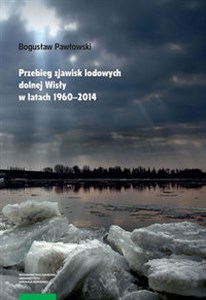 Bild von Przebieg zjawisk lodowych dolnej Wisły w latach 1960-2014