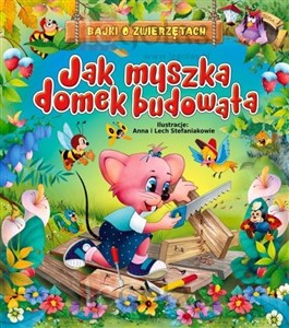 Bild von Jak myszka domek budowała Bajki o zwierzętach