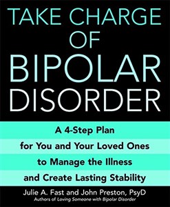 Bild von Take Charge of Bipolar Disorder: A 4-Step Plan for You and Your Loved Ones to Manage the Illness and Create Lasting Stability
