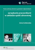 Polska książka : Zarządzani... - Anna Gotkowska