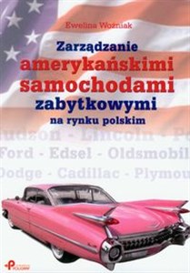 Obrazek Zarządzanie amerykańskimi samochodami zabytkowymi na rynku polskim