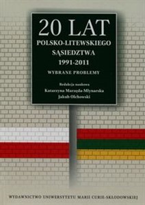 Obrazek 20 lat polsko-litewskiego sąsiedztwa 1991-2011 Wybrane problemy
