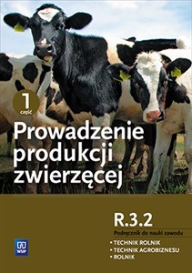 Bild von Prowadzenie produkcji zwierzęcej Kwalifikacja ROL.04 Podręcznik do nauki zawodu Część 1 Technik rolnik Technik agrobiznesu Rolnik