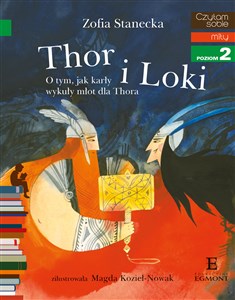 Bild von Thor i Loki Czytam sobie Poziom 2 O tym, jak karły wykuły młot dla Thora