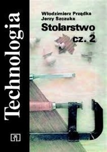 Obrazek Stolarstwo Część 2 Technologia