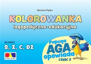 Obrazek Kolorowanka Papuga Aga opowiada cz.2 - S, Z,C, DZ