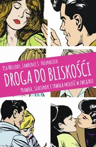 Obrazek Droga do bliskości Prawda, szacunek i trwała miłość w związku