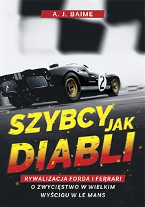 Bild von Szybcy jak diabli Rywalizacja Forda i Ferrari o zwycięstwo w wielkim wyścigu w Le Mans