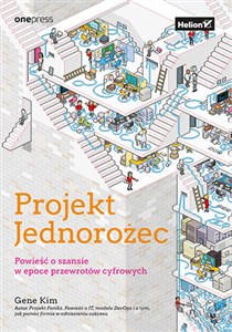 Obrazek Projekt Jednorożec Powieść o szansie w epoce przewrotów cyfrowych