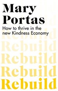 Obrazek Rebuild How to thrive in the new Kindness Economy