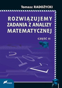 Obrazek Rozwiązujemy zadania z analizy matematycznej Część II