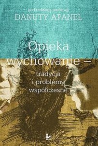 Bild von Opieka i wychowanie tradycja i problemy współczesne