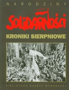 Bild von Kroniki sierpniowe Narodziny Solidarności