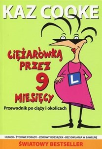Obrazek Ciężarówką przez 9 miesięcy Przewodnik po ciąży i okolicach