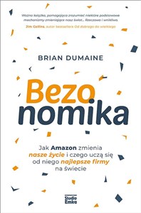 Obrazek Bezonomika Jak Amazon zmienia nasze życie i czego uczą się od niego najlepsze firmy na świecie