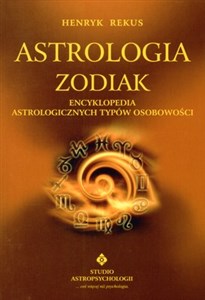 Obrazek Astrologia zodiak Encyklopedia astrologicznych typów osobowości