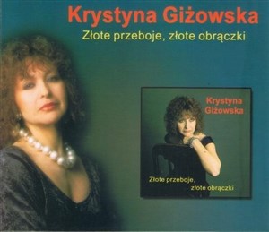 Obrazek Krystyna Giżowska - Złote przeboje, złote obrączki