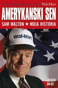 Obrazek Amerykański sen Sam Walton. Moja historia