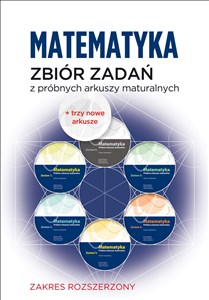 Obrazek Matematyka Zbiór zadań z próbnych arkuszy maturalnych Poziom rozszerzony 444 zadania + dwa nowe arkusze na maturę 2022