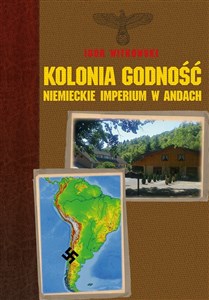 Obrazek Kolonia Godność niemieckie imperium w Andach