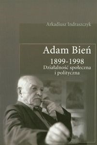 Bild von Adam Bień 1899-1998 Działalność społeczna i polityczna