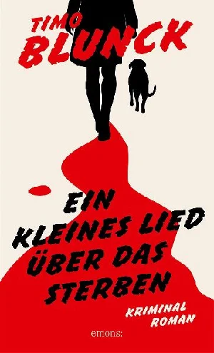 Bild von BLUNCK, T: EIN KLEINES LIED  ÜBER DAS STERBEN
