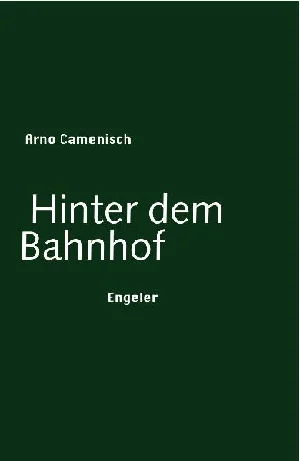Bild von CAMENISCH, A: HINTER DEM BAHNHOF