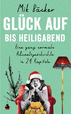 Obrazek BÄCKER, M: GLÜCK AUF - BIS HEILIGABEND