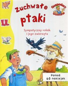 Obrazek Gospodarz Gustaw Zuchwałe ptaki Sympatyczny rolnik i jego zwierzęta