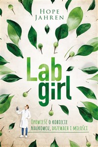 Obrazek Lab girl Opowieść o kobiecie naukowcu, drzewach i miłości