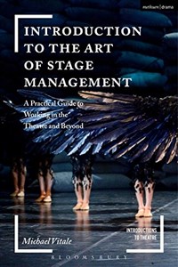 Obrazek Introduction to the Art of Stage Management: A Practical Guide to Working in the Theatre and Beyond (Introductions to Theatre)